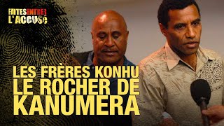 Faites Entrer lAccusé  Les frères Konhu le rocher de Kanumera [upl. by Rosanne]