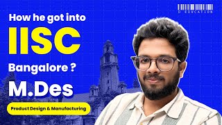 The Road Map for Mdes in Product Design and Manufacturing  IISC Banglore  Jaswanth Budda Journey [upl. by Lynett643]