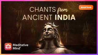 CHANTS from ANCIENT INDIA  11 Powerful Mantras for Positive Energy [upl. by Olenta]