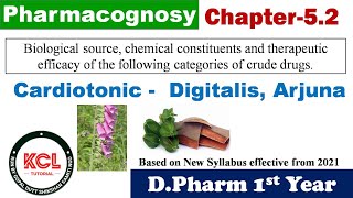 Cardiotonic  Digitalis Arjuna  Chapter 52 Pharmacognosy DPharm 1st Year [upl. by Merceer875]