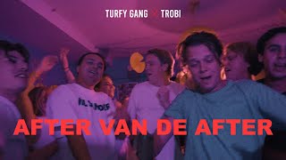 Turfy Gang x Trobi  After van de After [upl. by Acinomahs]