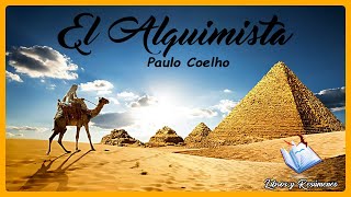 RESUMEN EL ALQUIMISTA  PAULO COELHO Persigue tus Sueños [upl. by Cherin]