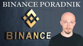 Binance Kompletny Poradnik Dla Początkujących Jak Kupować Wypłata Środków Pasywne Zarabianie [upl. by Dannel]