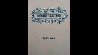 Resurrection Ch 8 by Ogden Kraut WORK FOR THE DEAD [upl. by Glantz]