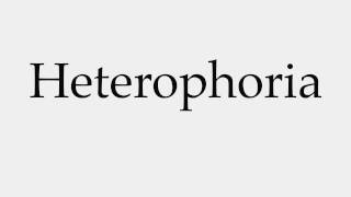 How to Pronounce Heterophoria [upl. by Teeter401]