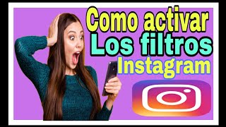 📲NO APARECEN LOS FILTROS DE INSTAGRAM SOLUCIÓN 2023 RÁPIDO ACTIVAR LOS FILTROS DE INSTAGRAM 2023 [upl. by Eisset]