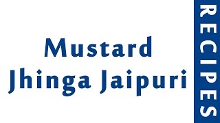 Mustard Jhinga Jaipuri  INDIAN RECIPES  MOST POPULAR RECIPES  EASY TO LEARN [upl. by Ignatz640]