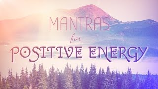 6 Powerful Mantras for Positive Energy  Mantra Meditation Music [upl. by Estele]