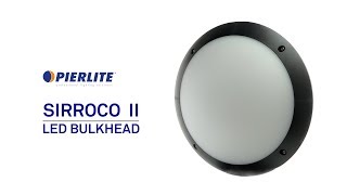 Pierlite Sirroco II LED Bulkhead [upl. by Auguste780]