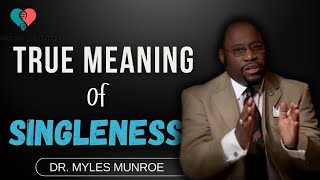 Why It Is Important To Be Single Before And After Marriage  Dr Myles Munroe Message [upl. by Burlie]