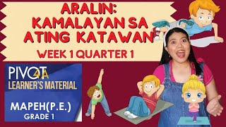 PE WEEK 1 QUARTER 1  KAMALAYAN SA ATING KATAWAN [upl. by Allsopp]