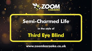 Third Eye Blind  Semi Charmed Life  Karaoke Version from Zoom Karaoke [upl. by Farleigh]