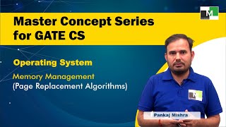 MCS for GATE CS  OS  L17 Memory Management  Page Replacement Algorithms  Pankaj Mishra [upl. by Gearalt]