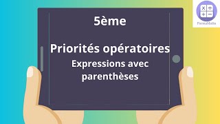 Priorités opératoires  Calculer une expression avec parenthèse 5ème [upl. by Kenyon]