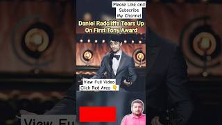 Daniel Radcliffe Tears Up  First Tony Award  Merrily We Roll Along  Daniel Radcliffe [upl. by Carolina]