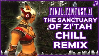 The Sanctuary of ZiTah ▸ LOFICHILL REMIX ▸ Final Fantasy XI [upl. by Orlene]