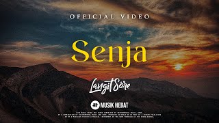 LangitSoreOfficial  SENJA OFFICIAL LYRIC VIDEO [upl. by Aikahc404]