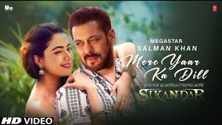 Sikander  Mere Yaar Video Song  Salman Khan  Rashmika Mandhana  Pritam  AR Muruganda [upl. by Ntsyrk]