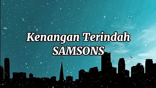 Lagu Kenangan Terindah  Samsons  Lyrics [upl. by Latsyc]