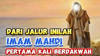 Dari Sinilah Imam Mahdi Pertama Kali Berdakwah [upl. by Lander158]