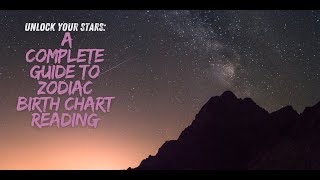 Unlock Your Stars A Complete Guide to Zodiac Birth Chart Reading [upl. by Agathy]