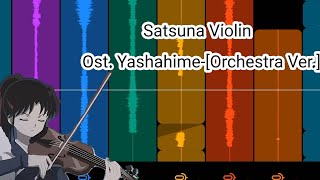 Satsuna Violinost yashahime princess Halfdemon Orchestra Ver [upl. by Mirilla]