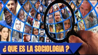 ¿ QUE ES LA SOCIOLOGIA [upl. by Hesketh]