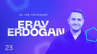 23 Yaş Hikayeleri → Eray Erdoğan  07 [upl. by Ellerehc]