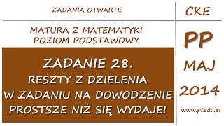 Zadanie 28 Matura z matematyki Maj 2014 PP LR Podzielność Dowodzenie [upl. by Enneiluj]