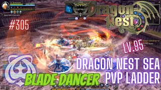 305 Blade Dancer  Dragon Nest SEA PVP Ladder [upl. by Enitsuga]