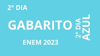 Gabarito prova AZUL  SEGUNDO DIA  Enem 2023 [upl. by Diskin]