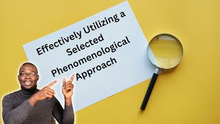 About Effectively Utilizing a Selected Phenomenological Approach Course [upl. by Llennahs]