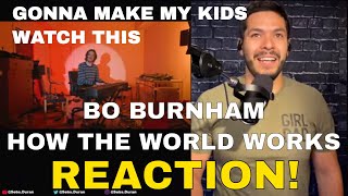 Bo Burnham How The World Works Reaction [upl. by Nirehs]