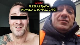 SZOK PRZERAŻAJĄCA PRAWDA O TOMASZ CHIC [upl. by Ilrac]