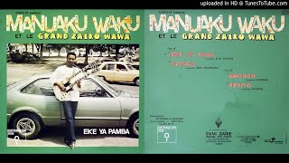 Pepe Manuaku amp Grand Zaiko Wawa Zeke Ya Pamba [upl. by Eigna280]