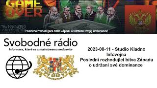 20230811  Studio Kladno  Infovojna  Poslední rozhodující bitva Západu o udržaní své dominance [upl. by Nancy]