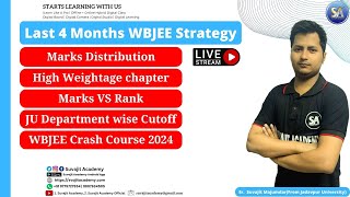 Last 4 Months WBJEE Strategy  Marks Distribution  Marks vs Rank  JU Department wise Cutoff Course [upl. by Greenberg581]