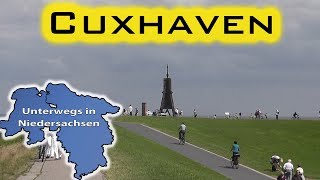 Cuxhaven  Unterwegs in Niedersachsen Folge 07 [upl. by Nrojb]