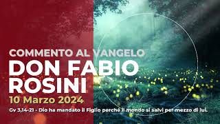 don Fabio Rosini  Commento al Vangelo di domenica 10 Marzo 2024 [upl. by Bovill]