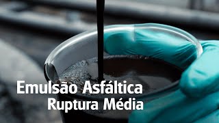 Quais as vantagens da Emulsão Asfáltica de Ruptura Média [upl. by Yun]