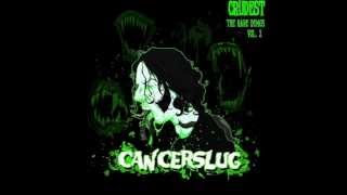 Cancerslug  Rootwork Demo [upl. by Kermit]