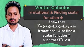 Vector Calculus  Irrotational Vector Fields  Finding Scalar function Φ [upl. by Kimble963]