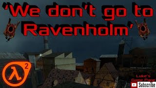 Half Life 2 We Don’t go to Ravenholm Playthrough  PC Gameplay 60fp 1080p [upl. by Lenad]