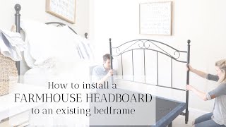 How to Install a Headboard in an Existing Bed Frame in under 3 hours  FARMHOUSE BEDROOM DECOR [upl. by Gwen439]