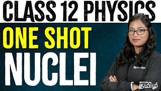 CLASS 12  One Shot  Nuclei  Physics  NEET 2024  Xylem NEET Tamil [upl. by Esaertal]