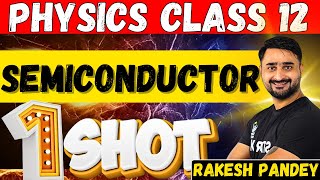 Semiconductor Class 12 Semiconductor Class 12 One Shot  Semiconductor  Rakesh Pandey  JEENEET [upl. by Gnemgnok]