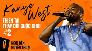 Kanye West  Thiên Tài Thay Đổi Cuộc Chơi P2  NGÔI ĐỀN HUYỀN THOẠI [upl. by Heimlich]