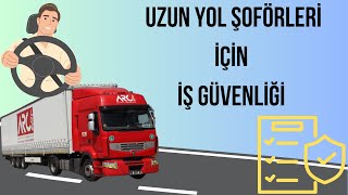 Uzunyol Şoförleri İçin İş Güvenliği Eğitim Videosu [upl. by Aihseyk861]