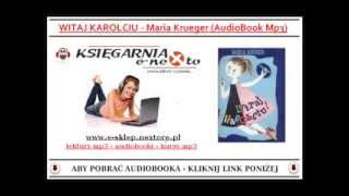 WITAJ KAROLCIU  AUDIOBOOK MP3  Maria Kruger POBIERZ dla Dzieci  Karolcia [upl. by Ardnohsal]