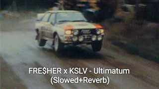 FREHER x KSLV  Ultimatum SlowedReverb [upl. by Noral]